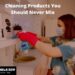 Cleaning products you should never mix